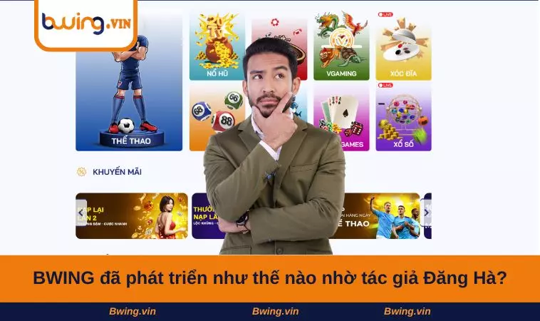 BWING đã phát triển như thế nào nhờ tác giả Đăng Hà?