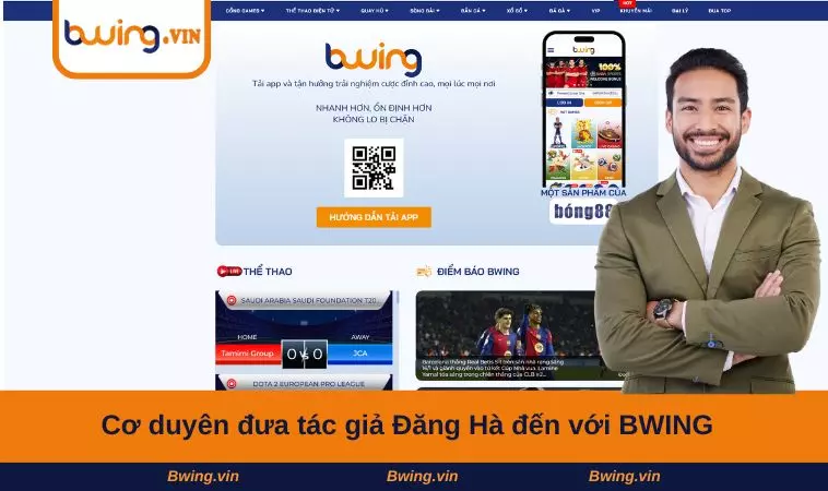 Cơ duyên đưa tác giả Đăng Hà đến với BWING