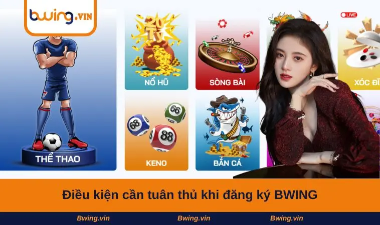 Điều kiện cần tuân thủ khi đăng ký BWING