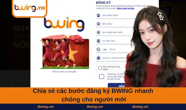 Chia sẻ các bước đăng ký BWING nhanh chóng cho người mới