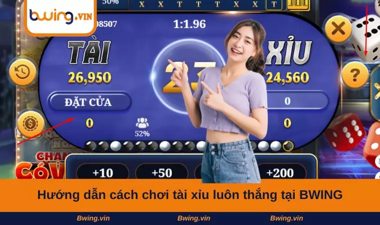Hướng dẫn cách chơi tài xỉu luôn thắng tại BWING