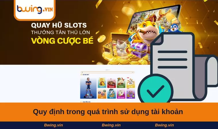 Quy định trong quá trình sử dụng tài khoản 